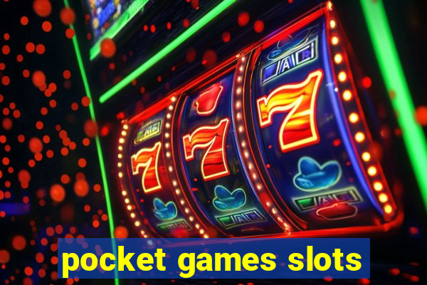 pocket games slots